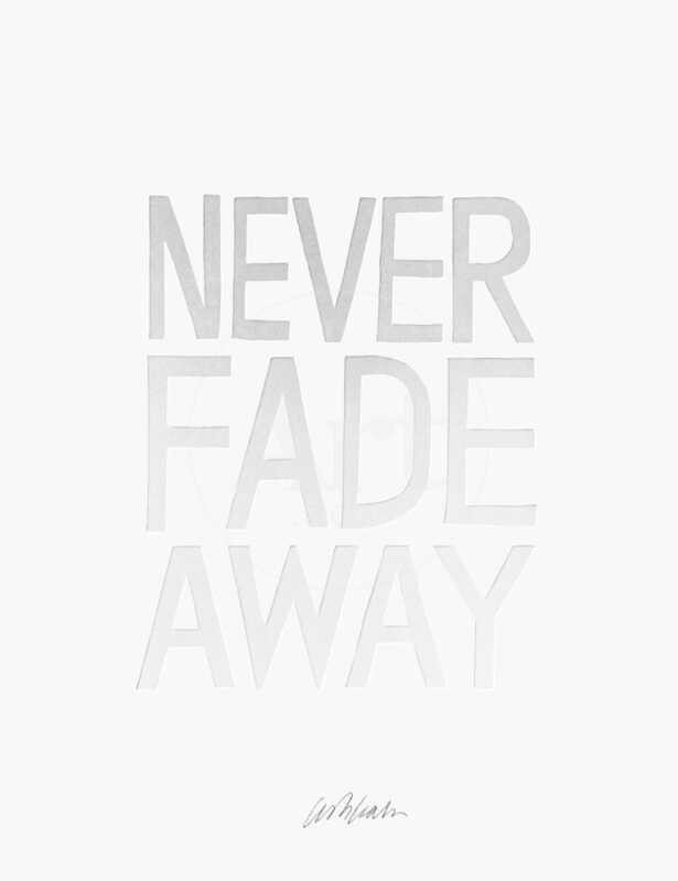 Never Fade Away - Limited Edition