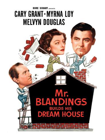 Blandings Builds  Dream House on Mr  Blandings Builds His Dream House  Melvyn Douglas  Myrna Loy  Cary