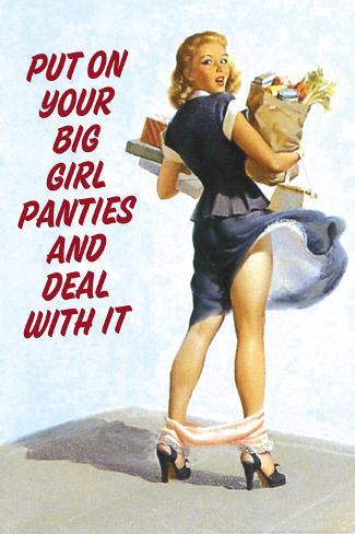 put-on-your-big-girl-panties-and-deal-with-it-funny-plastic-sign_i-G-74-7476-6W2Q100Z.jpg