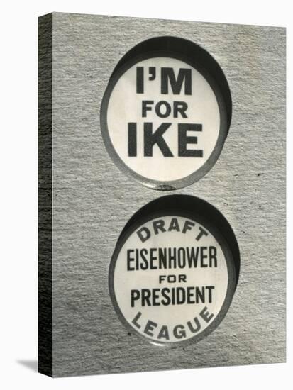 1948 Campaign Buttons of the 'Draft Eisenhower for President League'-null-Stretched Canvas