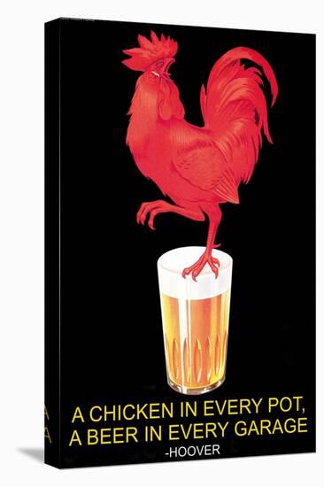 A Chicken in Every Pot, A Beer in Every Garage-null-Stretched Canvas