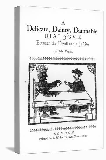 A Delicate Dainty Damnable Dialogue Between the Devil and a Jesuit, by John Taylor 1642-null-Premier Image Canvas