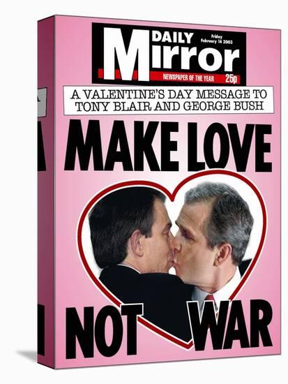 A Valentine's Day Message to Tony Blair and George Bush: Make Love Not War-null-Premier Image Canvas