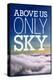 Above Us Only Sky Poster-null-Stretched Canvas