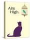Aim High-Cat is Good-Stretched Canvas