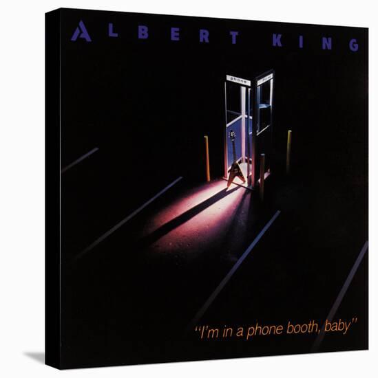 Albert King - I'm in a Phone Booth Baby-null-Stretched Canvas