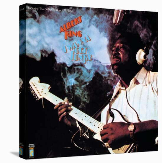 Albert King - I Wanna Get Funky-null-Stretched Canvas