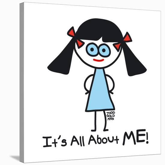 All about ME!-Todd Goldman-Stretched Canvas