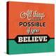 All Things are Possible If You Believe-Lorand Okos-Stretched Canvas