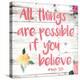 All Things are Possible if You Believe-Jace Grey-Stretched Canvas