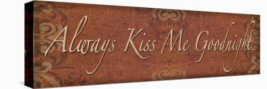 Always Kiss Me Goodnight-Todd Williams-Stretched Canvas