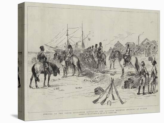 Arrival of the Tenth Soudanse Battalion and Egyptian Mounted Infantry at Suakin-null-Premier Image Canvas