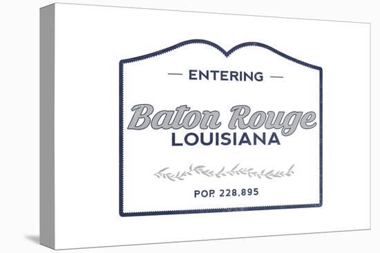 Baton Rouge, Louisiana - Now Entering (Blue)-Lantern Press-Stretched Canvas