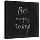 Be Amazing Today!-Evangeline Taylor-Stretched Canvas