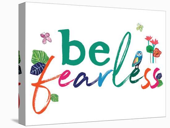 Be Fearless-Jennifer McCully-Stretched Canvas