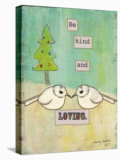 Be Kind and Loving-Tammy Kushnir-Premier Image Canvas