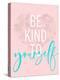 Be Kind To Yourself-Anna Quach-Stretched Canvas