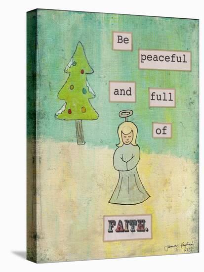 Be Peaceful and Full of Faith-Tammy Kushnir-Premier Image Canvas