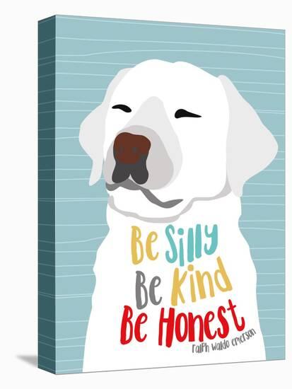 Be Silly, Kind and Honest-Ginger Oliphant-Stretched Canvas