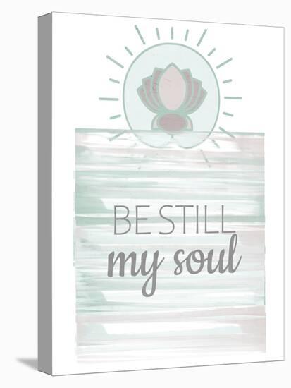 Be Still My Soul-Kimberly Allen-Stretched Canvas