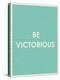 Be Victorious Typography-null-Stretched Canvas