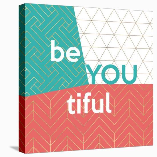 Be You tiful-Bella Dos Santos-Stretched Canvas