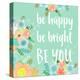 Be You-Bella Dos Santos-Stretched Canvas