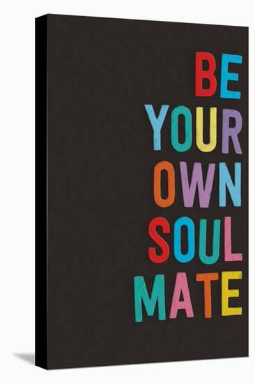 Be Your Own Soulmate-null-Stretched Canvas