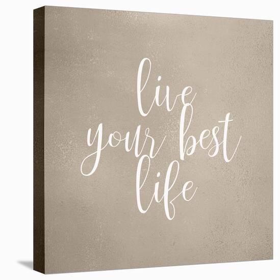 Best Life-Kimberly Allen-Stretched Canvas