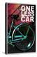 Bicycle - One Less Car Poster-null-Stretched Canvas