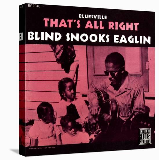 Blind Snooks Eaglin - That's All Right-null-Stretched Canvas