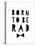 Born to Be Rad-Seventy Tree-Premier Image Canvas