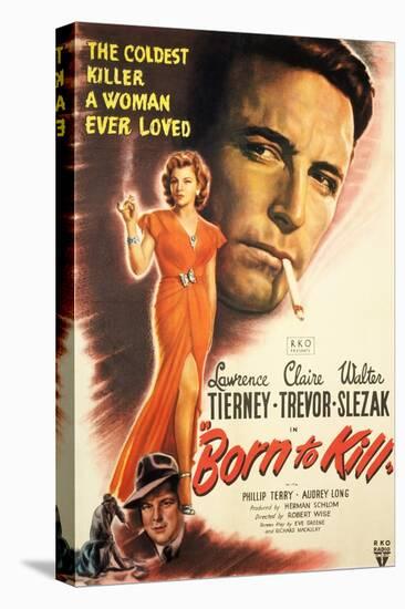 Born to Kill, Claire Trevor, Walter Slezak, Lawrence Tierney, 1947-null-Stretched Canvas