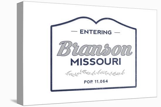 Branson, Missouri - Now Entering (Blue)-Lantern Press-Stretched Canvas