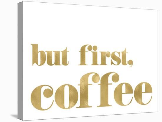 But First Coffee Golden White-Amy Brinkman-Stretched Canvas