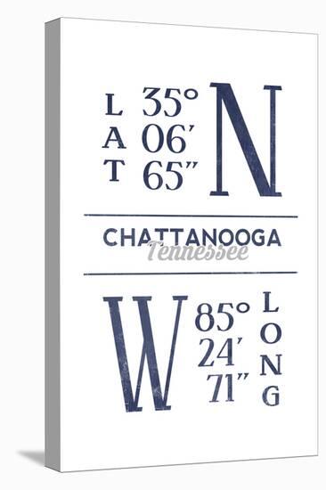 Chattanooga, Tennessee - Latitude and Longitude (Blue)-Lantern Press-Stretched Canvas