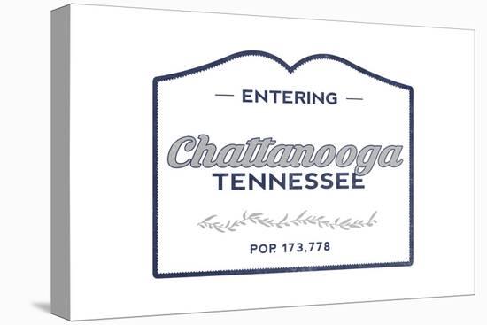 Chattanooga, Tennessee - Now Entering (Blue)-Lantern Press-Stretched Canvas