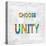 Choose Unity in Color-Jamie MacDowell-Stretched Canvas