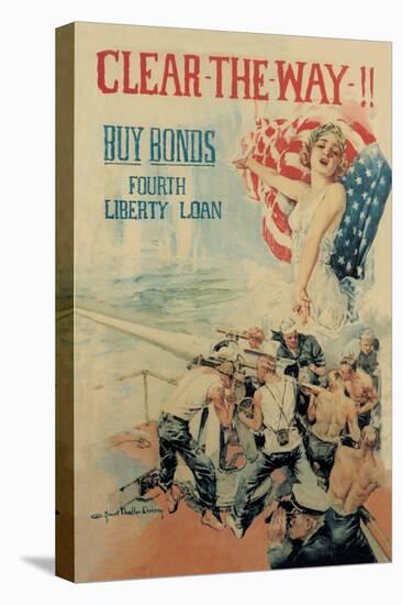 Clear the Way! Buy Bonds, Fourth Liberty Loan-Howard Chandler Christy-Stretched Canvas