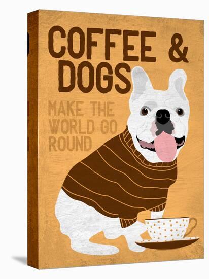 Coffee and Dogs French Bulldog-Ginger Oliphant-Stretched Canvas