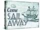 Come Sail Away-The Saturday Evening Post-Premier Image Canvas