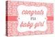 Congrats - it's a Baby Girl-Lantern Press-Stretched Canvas