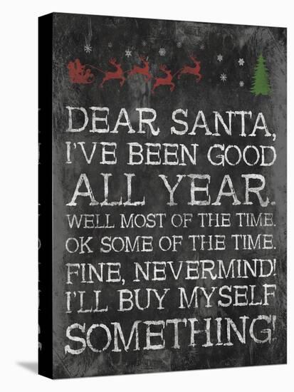 Dear Santa Nevermind-Jace Grey-Stretched Canvas