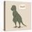 Dino Tyrannosaurus-Designs Sweet Melody-Stretched Canvas