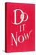 Do it Now Slogan-null-Stretched Canvas