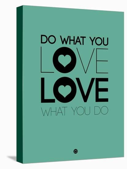 Do What You Love What You Do 3-NaxArt-Stretched Canvas