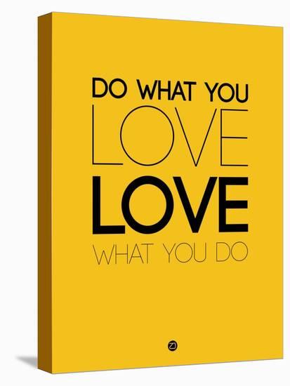 Do What You Love What You Do 6-NaxArt-Stretched Canvas