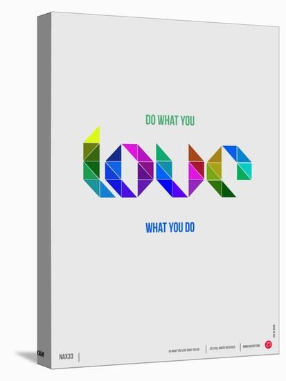 Do What You Love What You Do Poster-NaxArt-Stretched Canvas