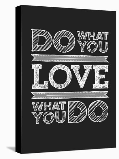 Do What You Love-null-Stretched Canvas