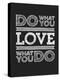 Do What You Love-null-Stretched Canvas